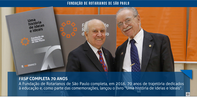 Livro comemorativo aos 70 anos da FRSP: Uma história de ideias e ideais