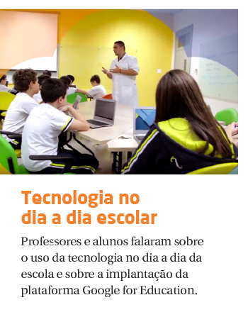 Alunos e professores falaram sobre tecnologia no dia a dia escolar