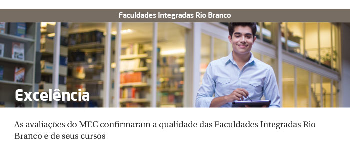 Faculdades Rio Branco: excelentes resultados pelo MEC