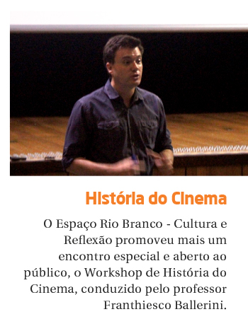 Espaço Rio Branco promove Workshop História do Cinema