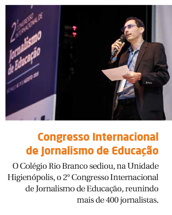 O Colégio Rio Branco sediou, na Unidade Higienópolis, o 2° Congresso Internacional de Jornalismo de Educação, reunindo mais de 400 jornalistas.
