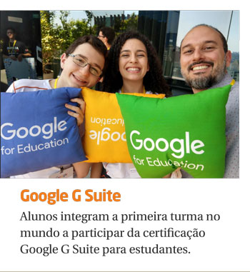 Alunos integram a primeira turma no mundo a participar da certificação Google G Suite para estudantes